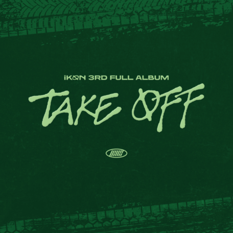 3RD FULL ALBUM [TAKE OFF] - iKON JAPAN OFFICIAL FANCLUB